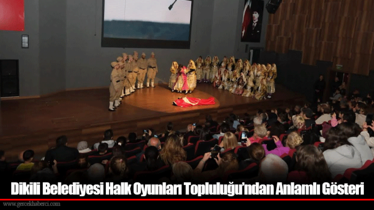 Dikili Belediyesi Halk Oyunları Topluluğu’ndan Anlamlı Gösteri