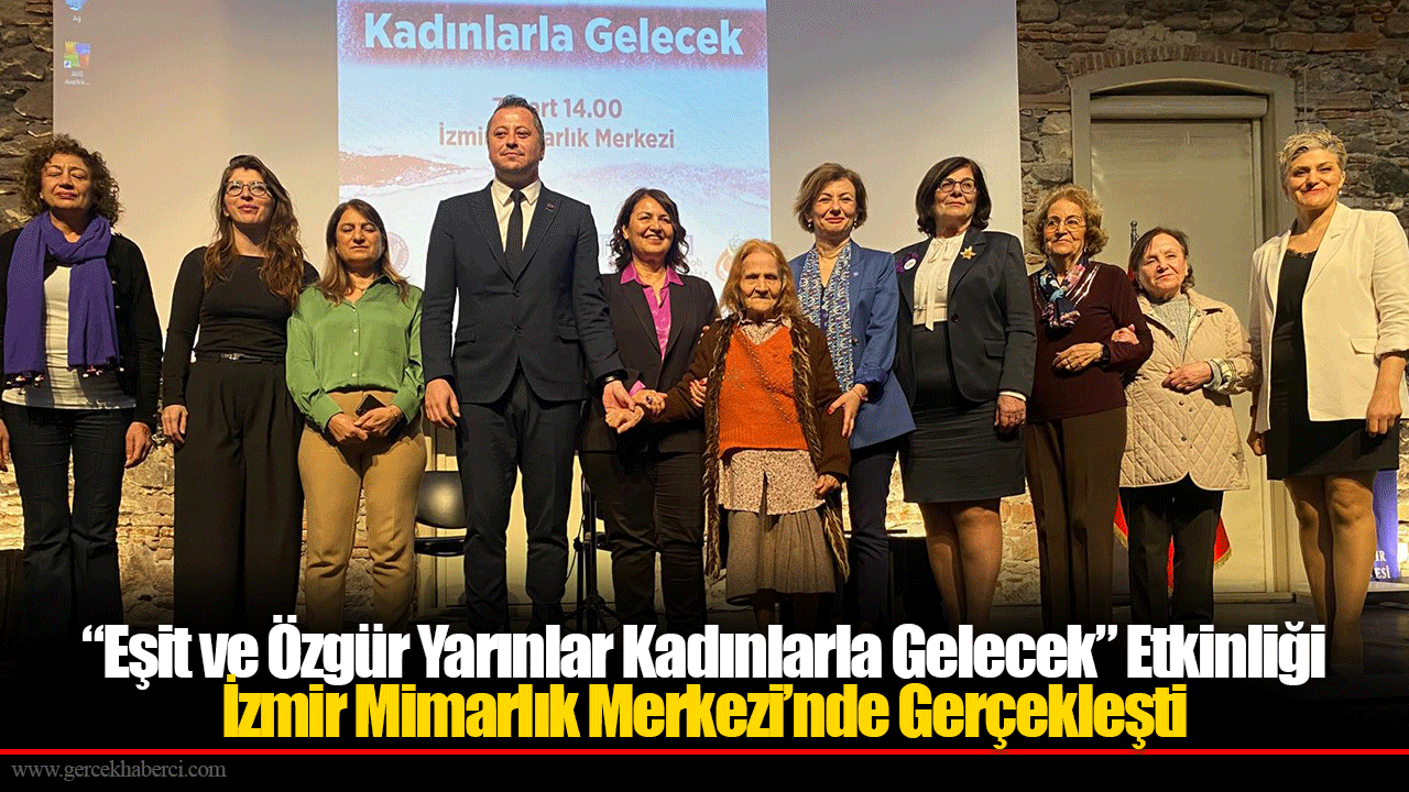 “Eşit ve Özgür Yarınlar Kadınlarla Gelecek” Etkinliği İzmir Mimarlık Merkezi’nde Gerçekleşti