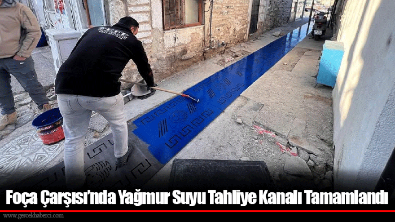 Foça Çarşısı’nda Yağmur Suyu Tahliye Kanalı Tamamlandı