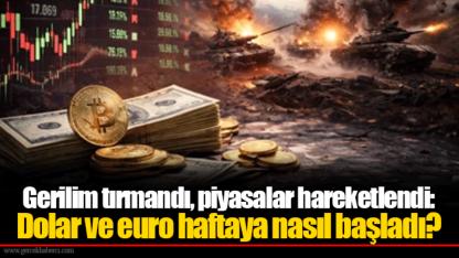 Gerilim tırmandı, piyasalar hareketlendi: Dolar ve euro haftaya nasıl başladı?