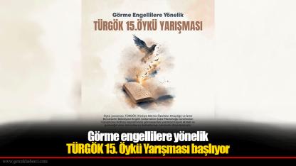 Görme engellilere yönelik TÜRGÖK 15. Öykü Yarışması başlıyor