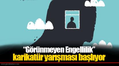 “Görünmeyen Engellilik” karikatür yarışması başlıyor