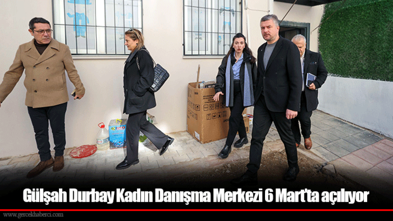 Gülşah Durbay Kadın Danışma Merkezi 6 Mart’ta açılıyor