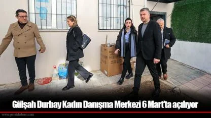 Gülşah Durbay Kadın Danışma Merkezi 6 Mart’ta açılıyor