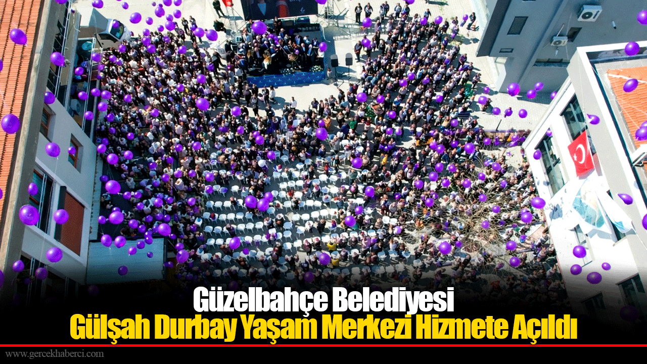 Güzelbahçe Belediyesi Gülşah Durbay Yaşam Merkezi Hizmete Açıldı