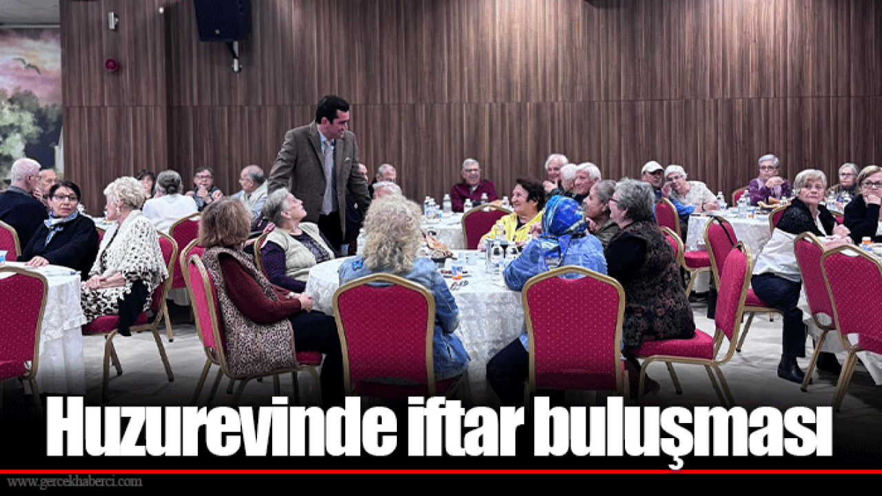 Huzurevinde iftar buluşması