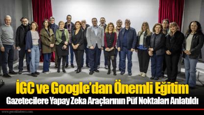 İGC ve Google’dan Önemli Eğitim