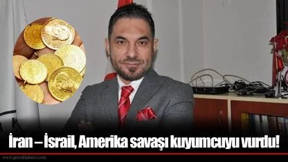 İran – İsrail, Amerika savaşı kuyumcuyu vurdu!