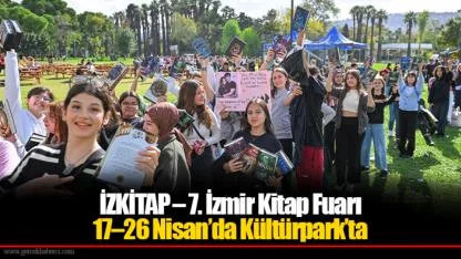İZKİTAP – 7. İzmir Kitap Fuarı 17–26 Nisan’da Kültürpark’ta