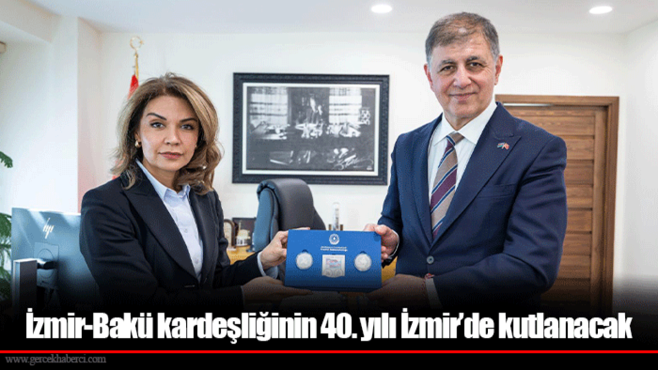 İzmir-Bakü kardeşliğinin 40. yılı İzmir’de kutlanacak