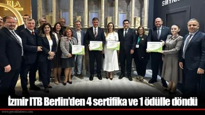 İzmir ITB Berlin’den 4 sertifika ve 1 ödülle döndü