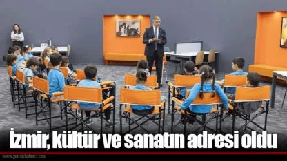 İzmir, kültür ve sanatın adresi oldu