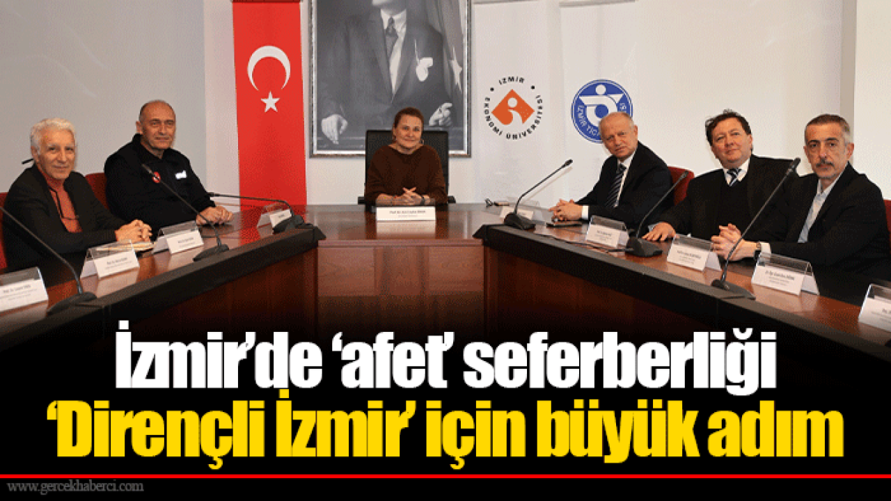 İzmir’de ‘afet’ seferberliği... ‘Dirençli İzmir’ için büyük adım