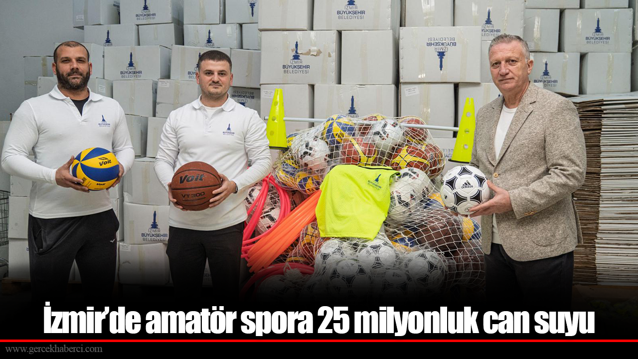 İzmir’de amatör spora 25 milyonluk can suyu