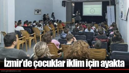 İzmir’de çocuklar iklim için ayakta