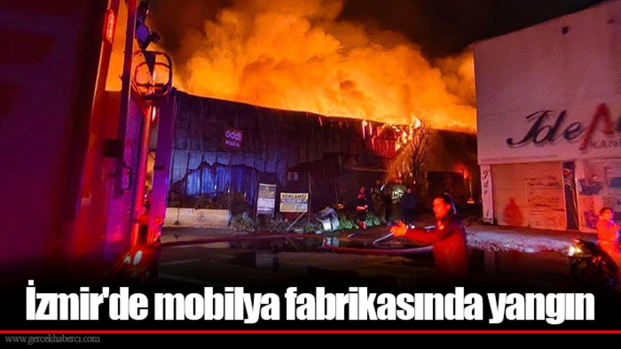 İzmir'de mobilya fabrikasında yangın