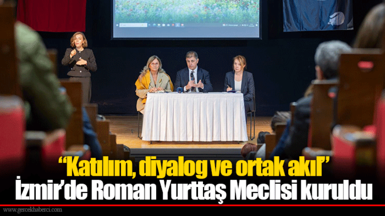 İzmir’de Roman Yurttaş Meclisi kuruldu