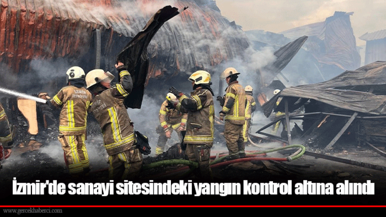 İzmir'de sanayi sitesindeki yangın kontrol altına alındı