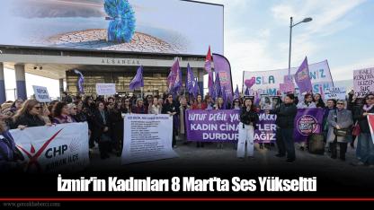 İzmir’in Kadınları 8 Mart İçin Buluştu