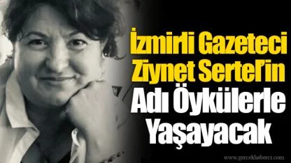 İzmirli Gazeteci Ziynet Sertel’in Adı Öykülerle Yaşayacak