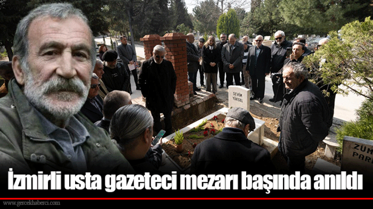 İzmirli usta gazeteci mezarı başında anıldı