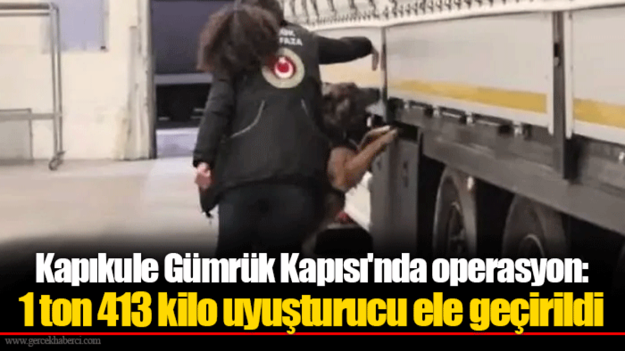 Kapıkule Gümrük Kapısı'nda operasyon: 1 ton 413 kilo uyuşturucu ele geçirildi