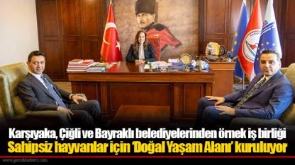 Karşıyaka, Çiğli ve Bayraklı belediyelerinden örnek iş birliği