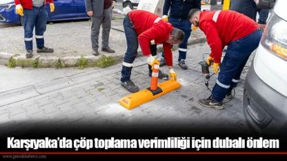 Karşıyaka’da çöp toplama verimliliği için dubalı önlem
