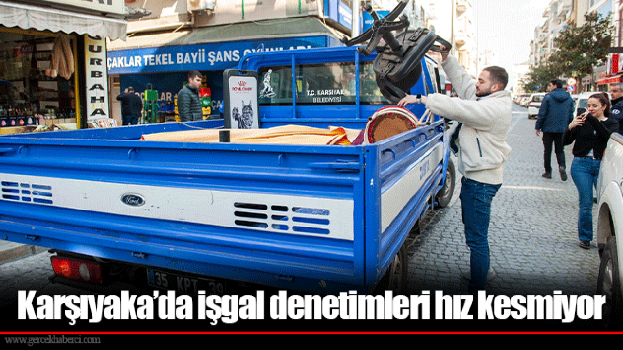 Karşıyaka’da işgal denetimleri hız kesmiyor