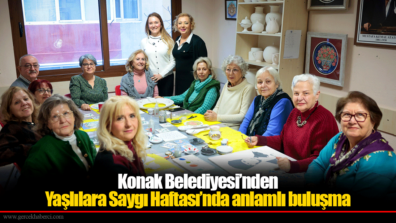 Konak Belediyesi’nden Yaşlılara Saygı Haftası’nda anlamlı buluşma