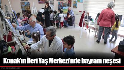 Konak’ın İleri Yaş Merkezi’nde bayram neşesi