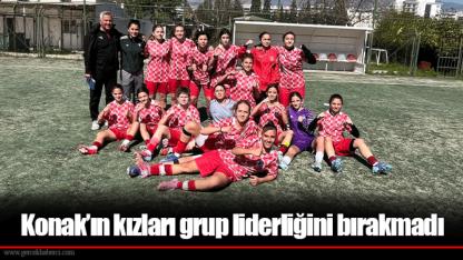 Konak’ın kızları grup liderliğini bırakmadı