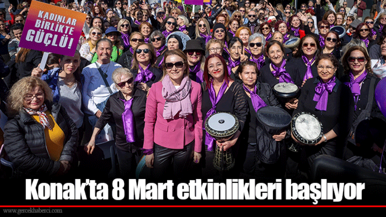 Konak’ta 8 Mart etkinlikleri başlıyor