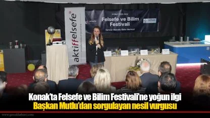 Konak’ta Felsefe ve Bilim Festivali’ne yoğun ilgi