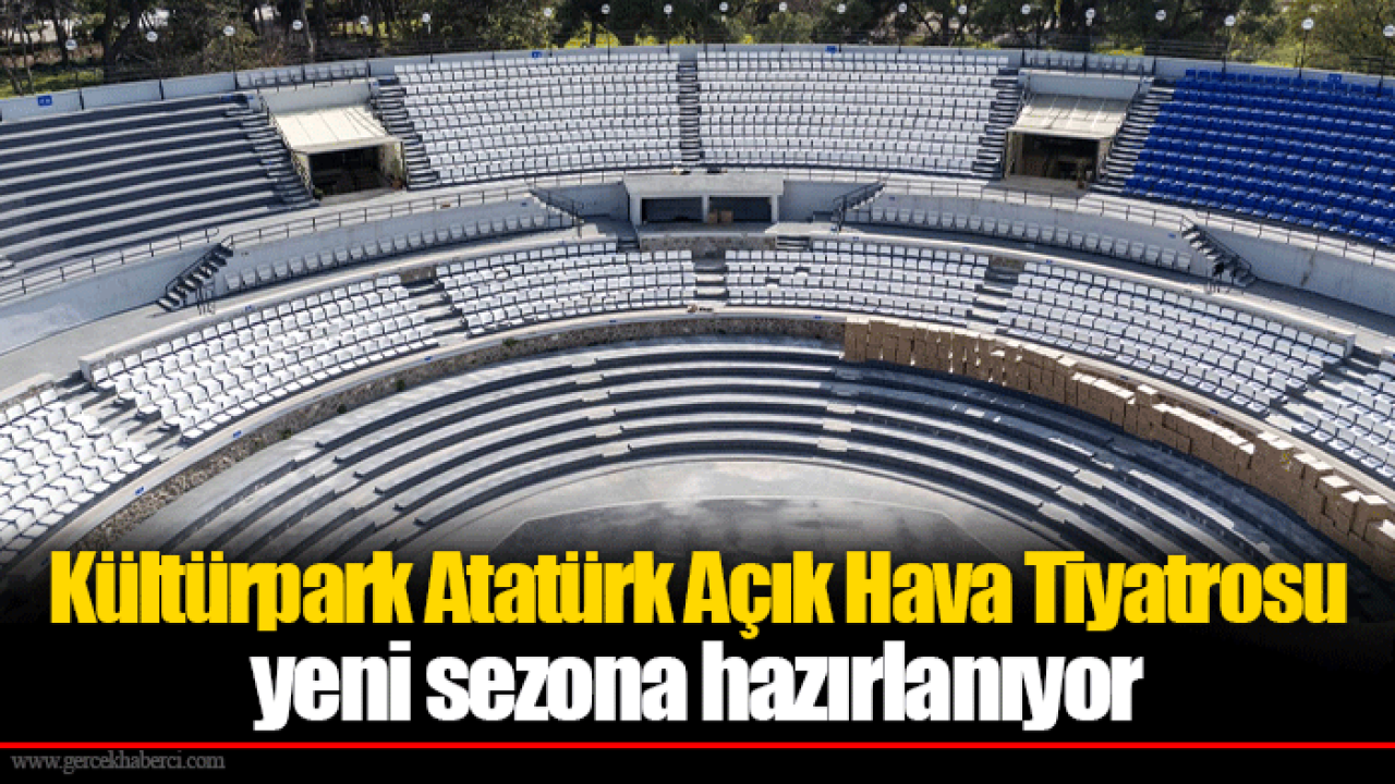 Kültürpark Atatürk Açık Hava Tiyatrosu yeni sezona hazırlanıyor