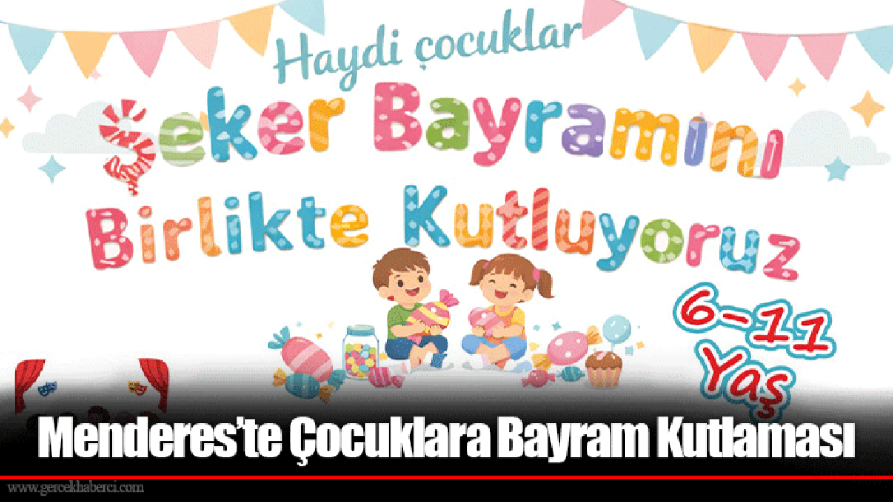 Menderes’te Çocuklara Bayram Kutlaması