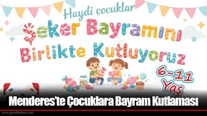 Menderes’te Çocuklara Bayram Kutlaması