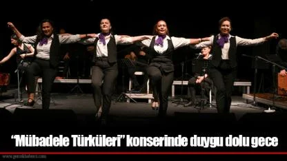 “Mübadele Türküleri” konserinde duygu dolu gece
