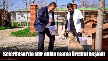 Seferihisar’da sıfır atıkla mama üretimi başladı