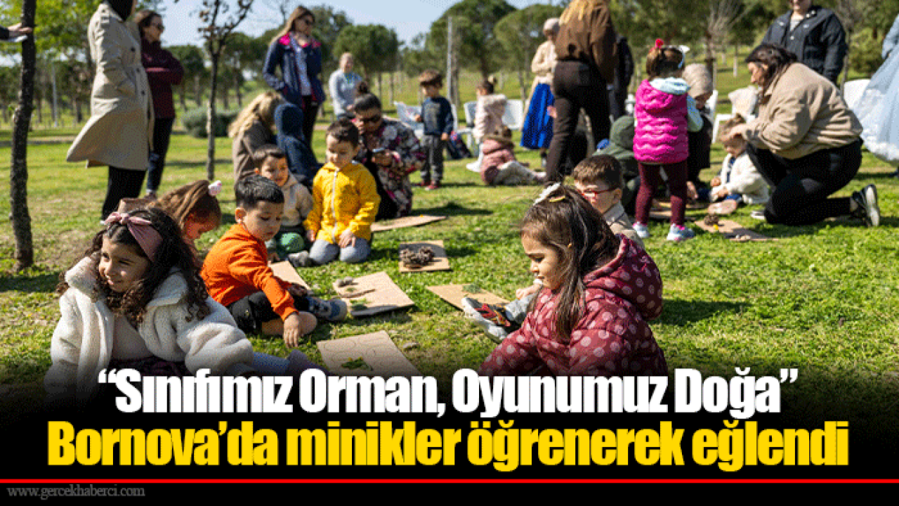 “Sınıfımız Orman, Oyunumuz Doğa”