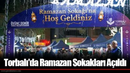 Torbalı'da Ramazan Sokakları Açıldı