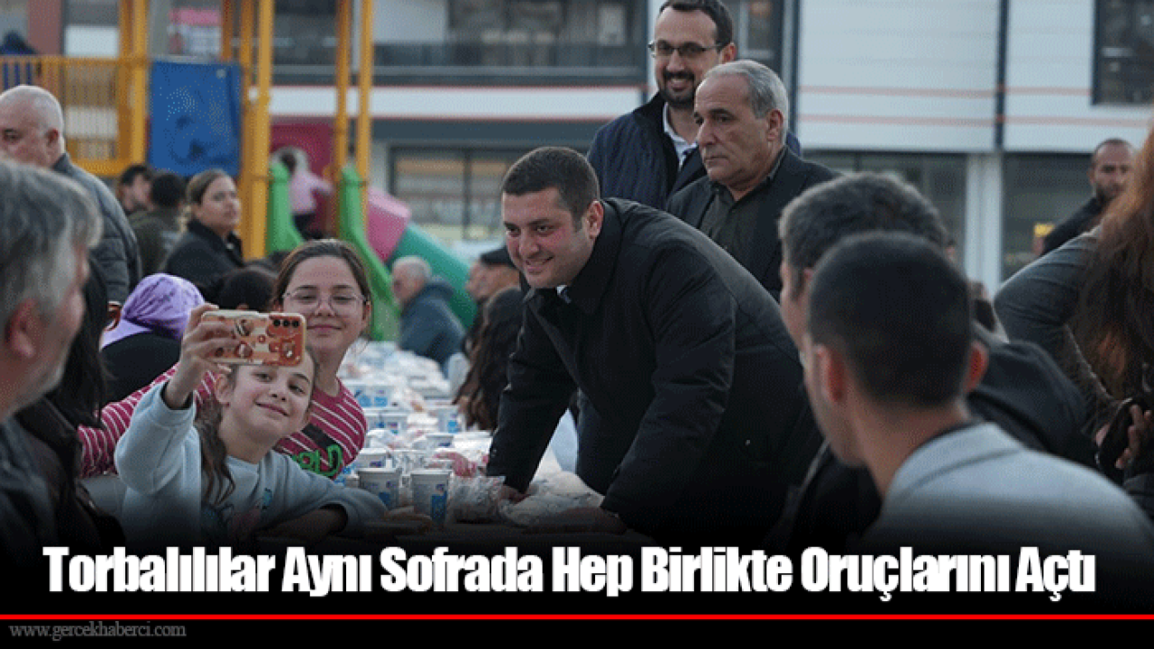 Torbalılılar Aynı Sofrada Hep Birlikte Oruçlarını Açtı