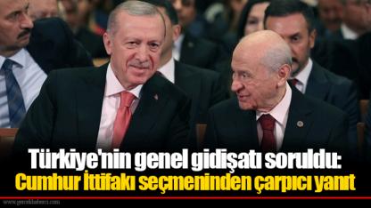 Türkiye'nin genel gidişatı soruldu: Cumhur İttifakı seçmeninden çarpıcı yanıt