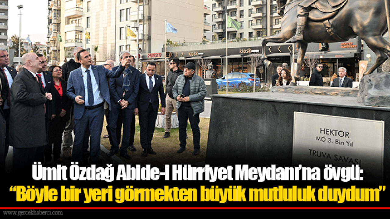 Ümit Özdağ Abide-i Hürriyet Meydanı’na övgü: “Böyle bir yeri görmekten büyük mutluluk duydum”