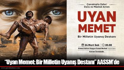 “Uyan Memet: Bir Milletin Uyanış Destanı” AASSM’de