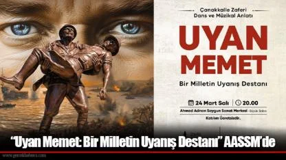 “Uyan Memet: Bir Milletin Uyanış Destanı” AASSM’de
