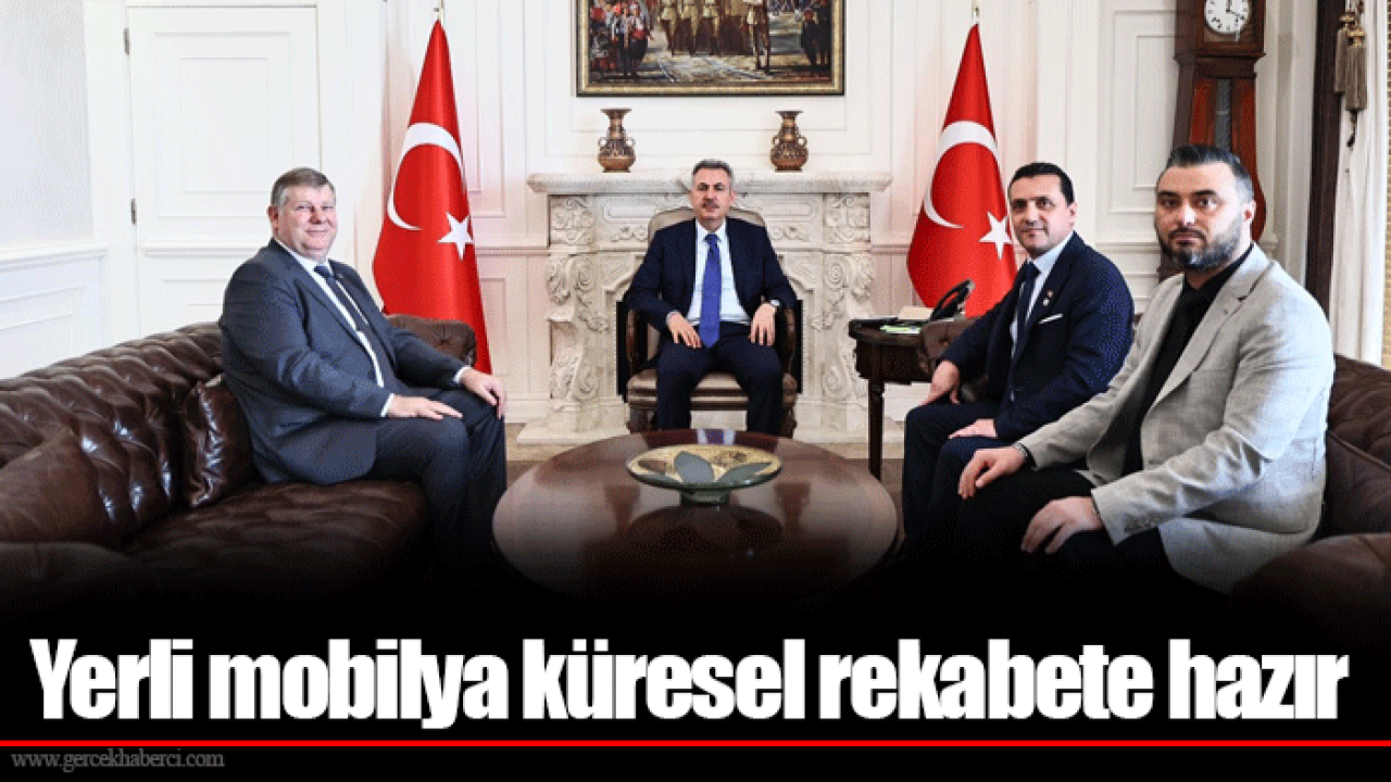 Yerli mobilya küresel rekabete hazır