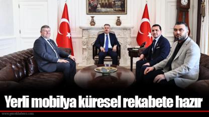 Yerli mobilya küresel rekabete hazır